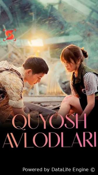 Quyosh avlodlari koreys serial barcha qismlari uzbek o'zbek tilida