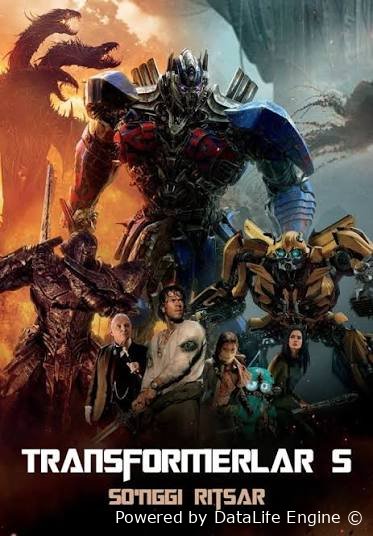 Transformerlar 5: So'nggi ritsar