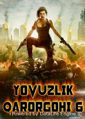 Yovuzlik maskani 6 yomonlik qarorgohi 6 Final premyera uzbek o'zbek tilida