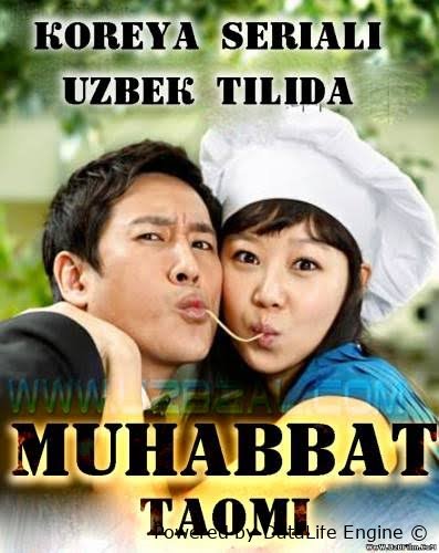 Muhabbat taomi koreys serial barcha qismlari uzbek o'zbek tilida