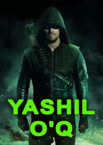 Yashil O'q uzbek o'zbek tilida barcha qismlari HD