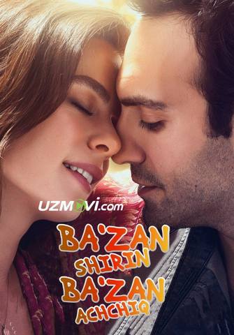 Ba'zan shirin, ba'zan achchiq / Achchiq, shirin, nordon